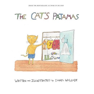 The Cat's Pajamas - By Daniel Wallace (hardcover) : Target