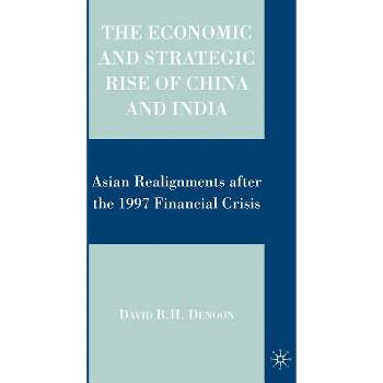 The Economic and Strategic Rise of China and India - by  D Denoon (Paperback)
