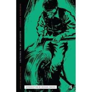 Lectures to My Students - (Christian Heritage) by  Charles Spurgeon (Paperback) - 1 of 1
