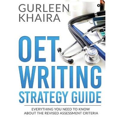 OET Writing Strategy Guide - by  Gurleen Khaira (Paperback)