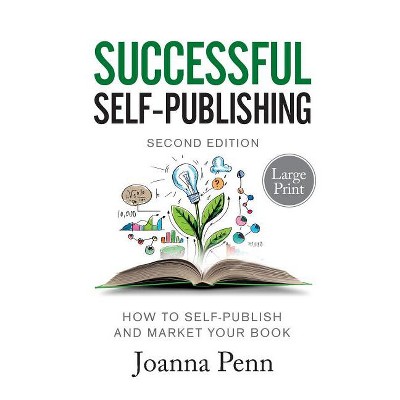 Successful Self-Publishing Large Print Edition - by  Joanna Penn (Paperback)