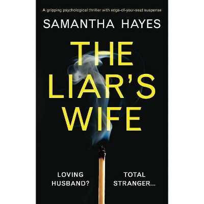 The Liar's Wife - by  Samantha Hayes (Paperback)