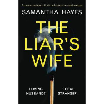 The Liar's Wife - by  Samantha Hayes (Paperback)