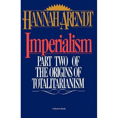 Imperialism - by  Hannah Arendt (Paperback)