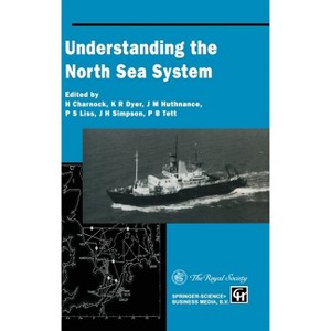 Understanding the North Sea System - by  H Charnock & K R Dyer & J M Huthnance & P S Liss & B H Simpson & Henry Charnock (Hardcover) - 1 of 1