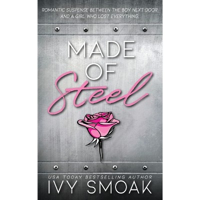Made of Steel - by  Ivy Smoak (Paperback)