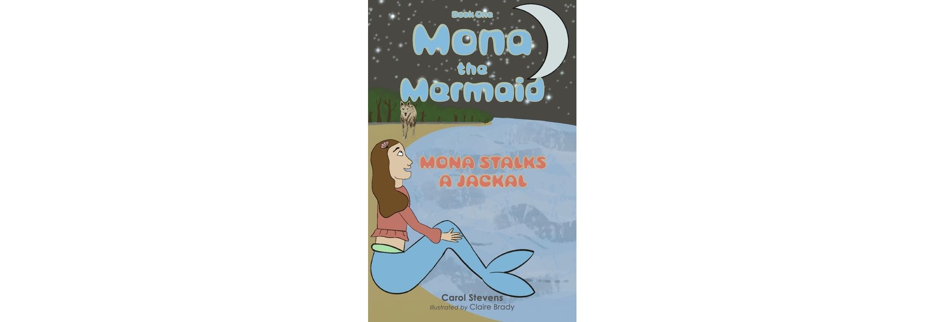 Mona the Mermaid - by  Carol Stevens (Paperback)