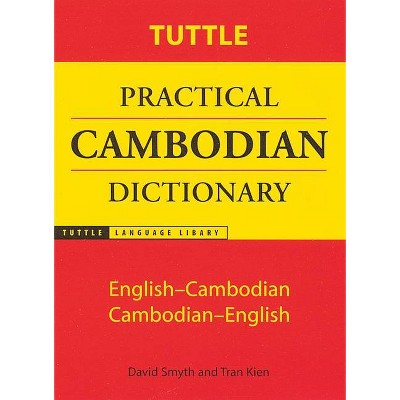 Tuttle Practical Cambodian Dictionary - (Tuttle Language Library) by  David Smyth & Tran Kien (Paperback)