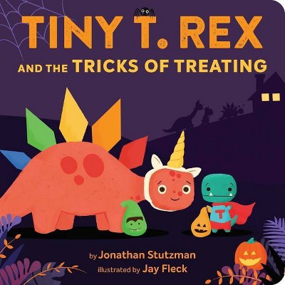 Tiny T. Rex and the Tricks of Treating - by  Jonathan Stutzman (Board Book)