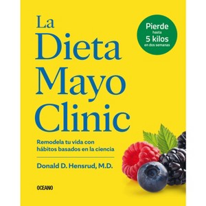 La Dieta Mayo Clinic - by  Donald D Hensrud (Paperback) - 1 of 1