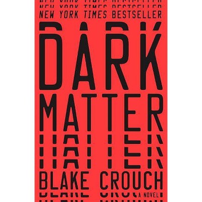 Dark Matter (Hardcover) by Blake Crouch
