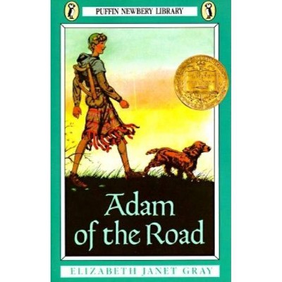 Adam of the Road - (Newbery Library, Puffin) by  Elizabeth Janet Gray (Paperback)