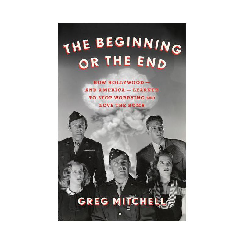 The Beginning or the End - by  Greg Mitchell (Hardcover), 1 of 2