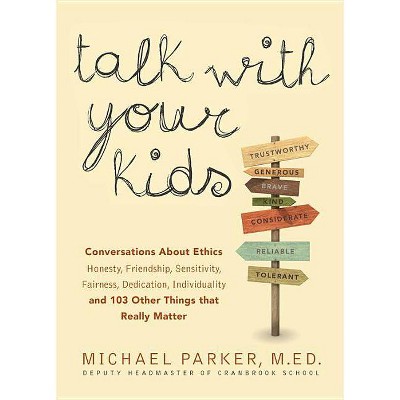 Talk with Your Kids - by  Michael Parker (Paperback)