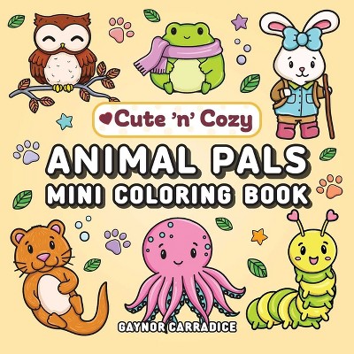 Animal Pals Mini Coloring Book - (Cute and Cozy) (Paperback)