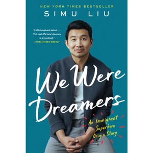 We Were Dreamers - by Simu Liu - 1 of 1