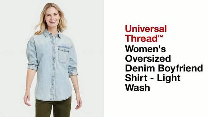 Women's Long Sleeve Oversized Denim Boyfriend Shirt - Universal Thread™ Light Wash, 2 of 11, play video