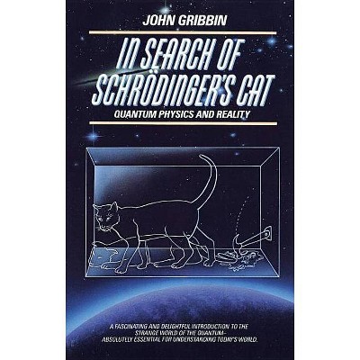 In Search of Schrodinger's Cat - by  John Gribbin (Paperback)