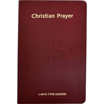 Christian Prayer - Large Print by  International Commission on English in the Liturgy (Paperback)