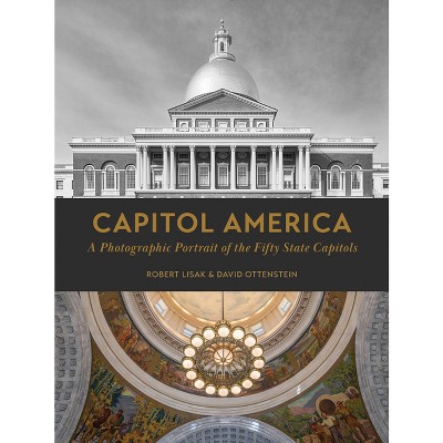 Capitol America - by  Robert Lisak & David Ottenstein (Hardcover)