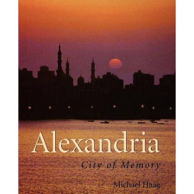 Alexandria - by  Michael Haag (Paperback)