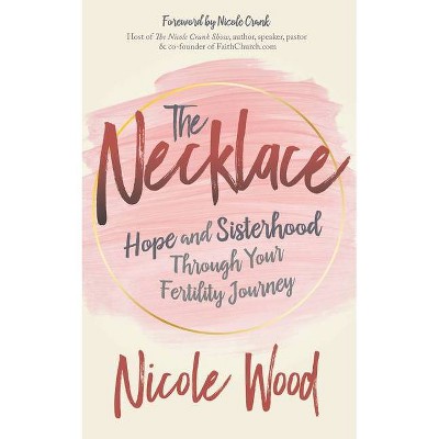 The Necklace - by  Nicole Wood (Paperback)