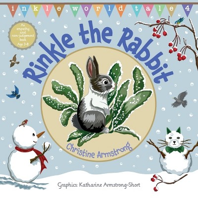 Rinkle the Rabbit - (Inkle World Tales) by  Christine Armstrong (Paperback)