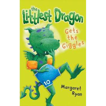 The Littlest Dragon Gets the Giggles - (Roaring Good Reads) by  Margaret Ryan (Paperback)