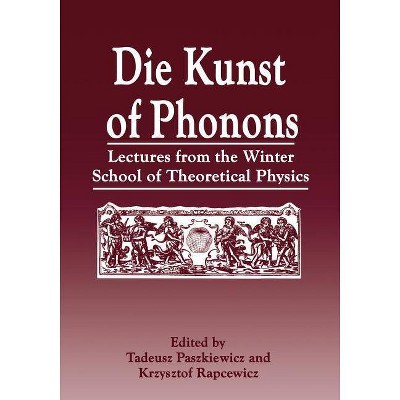 Die Kunst of Phonons - by  T Paszkiewicz & K Rapcewicz (Paperback)