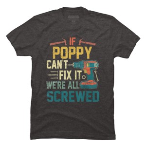 Men's Design By Humans If Poppy Can't Fix It We're All By nathanhoang T-Shirt - 1 of 2