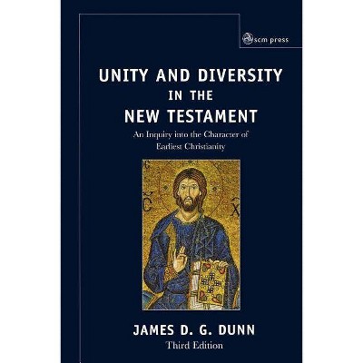 Unity and Diversity in the New Testament - 3rd Edition by  James D G Dunn (Paperback)