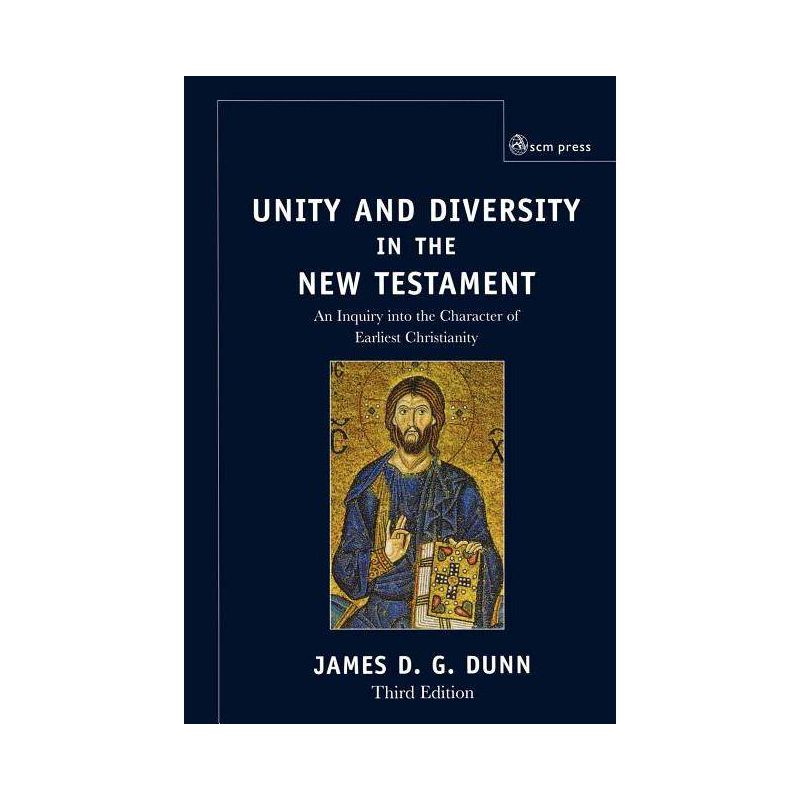Unity and Diversity in the New Testament - 3rd Edition by  James D G Dunn (Paperback), 1 of 2