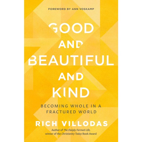 Good and Beautiful and Kind - by  Rich Villodas (Hardcover) - image 1 of 1