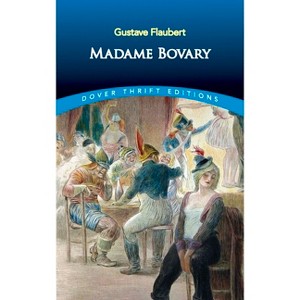 Madame Bovary - (Dover Thrift Editions: Classic Novels) by  Gustave Flaubert (Paperback) - 1 of 1