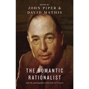 The Romantic Rationalist - by  John Piper & David Mathis (Paperback) - 1 of 1