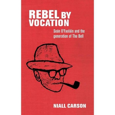 Rebel by Vocation - by  Niall Carson (Paperback)