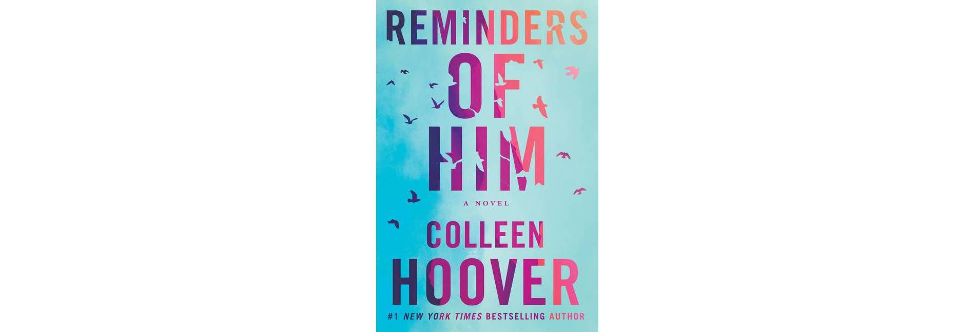 Reminders of Him - by  Colleen Hoover (Paperback)