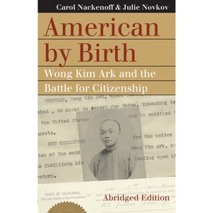 American by Birth - (Landmark Law Cases & American Society) Abridged by  Carol Nackenoff & Julie Novkov (Paperback) - 1 of 1
