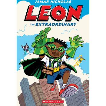 Leon the Extraordinary: A Graphic Novel (Leon #1) - by Jamar Nicholas
