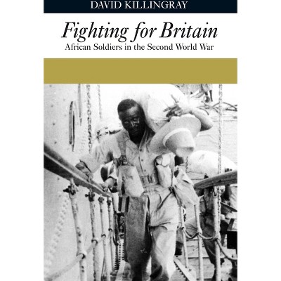 Fighting for Britain - by  David Killingray (Paperback)