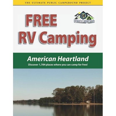 Free RV Camping American Heartland - by  Ted Houghton (Paperback)