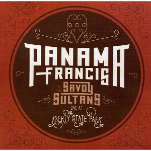 Panama Francis - Panama Francis and The Savoy Sultans: Live At Liberty State Park (CD) - 1 of 1