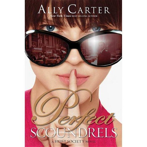 Perfect Scoundrels - (Heist Society Novel) by  Ally Carter (Paperback) - image 1 of 1