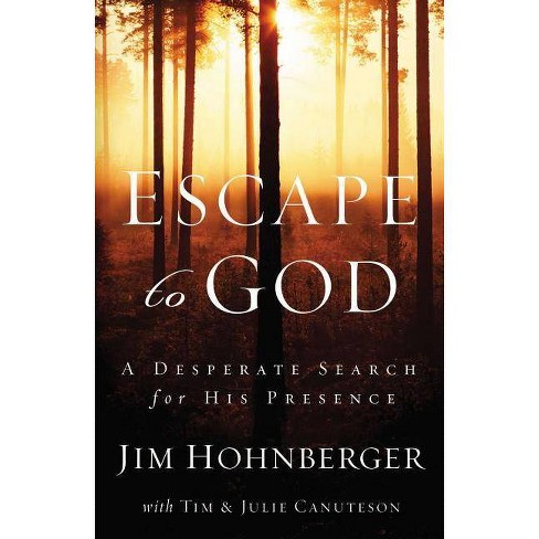 Escape To God By Jim Hohnberger Paperback - 