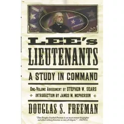 Lee's Lieutenants Third Volume Abridged - by  Douglas Southall Freeman (Paperback)