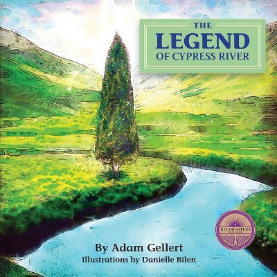 The Legend of Cypress River - by  Adam Gellert (Paperback)