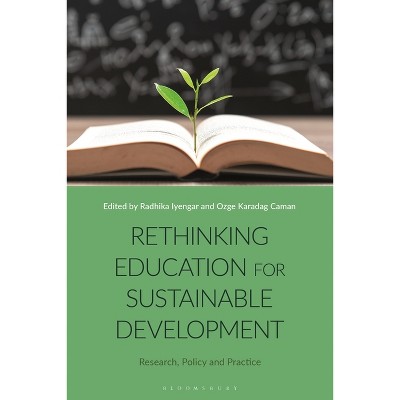 Rethinking Education for Sustainable Development - by Radhika Iyengar & Ozge Karadag Caman