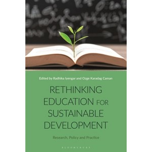 Rethinking Education for Sustainable Development - by Radhika Iyengar & Ozge Karadag Caman - 1 of 1