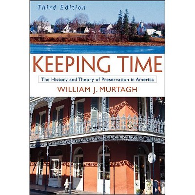 Keeping Time - 3rd Edition by  William J Murtagh (Paperback)