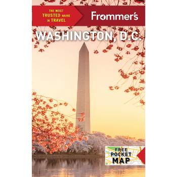 Frommer's Washington D.C. - (Complete Guide) 10th Edition by  Meredith Pratt (Paperback)